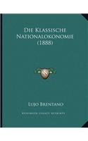 Die Klassische Nationalokonomie (1888)