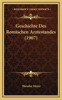 Geschichte Des Romischen Arztestandes (1907)