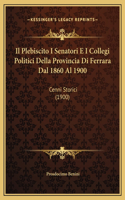 Il Plebiscito I Senatori E I Collegi Politici Della Provincia Di Ferrara Dal 1860 Al 1900