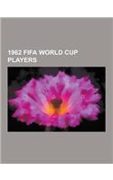 1962 Fifa World Cup Players: Pele, Lev Yashin, Bobby Charlton, Gordon Banks, Johnny Haynes, Bobby Robson, Francisco Gento, Ferenc Puskas, Bobby Moo(English)