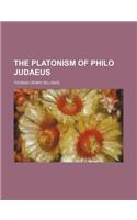 The Platonism of Philo Judaeus