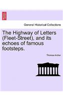 Highway of Letters (Fleet-Street), and its echoes of famous footsteps.