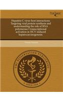 Hepatitis C Virus-Host Interactions: Targeting Viral Protein Synthesis and Understanding the Role of RNA Polymerase I Transcriptional Activation in Hc