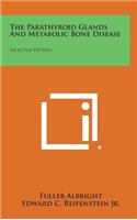 The Parathyroid Glands and Metabolic Bone Disease