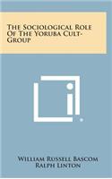 The Sociological Role of the Yoruba Cult-Group