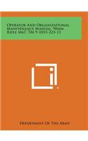 Operator and Organizational Maintenance Manual, 90mm Rifle M67, TM 9-1015-223-12