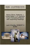Marion Stone, Petitioner, V. United States. U.S. Supreme Court Transcript of Record with Supporting Pleadings