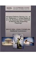 All Island Delivery Service, Inc., et al., Petitioners, V. United States et al. U.S. Supreme Court Transcript of Record with Supporting Pleadings