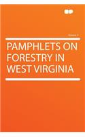 Pamphlets on Forestry in West Virginia Volume 2