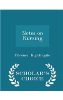 Notes on Nursing - Scholar's Choice Edition