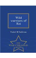 Wild Warriors of Koi - War College Series