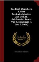 Das Buch Weinsberg, Kölner Denkwürdigkeiten Aus Dem 16. Jahrhundert Bearb. Von K. Höhlbaum (F. Lau, J. Stein)