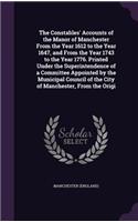 Constables' Accounts of the Manor of Manchester From the Year 1612 to the Year 1647, and From the Year 1743 to the Year 1776. Printed Under the Superintendence of a Committee Appointed by the Municipal Council of the City of Manchester, From the Or