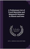 A Preliminary List of Fossil Mastodon and Mammoth Remains in Illinois and Iowa