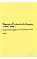 Reversing Mastocytosis: Success Stories