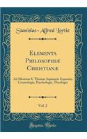 Elementa Philosophiæ Christianæ, Vol. 2