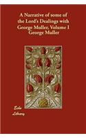 A Narrative of some of the Lord's Dealings with George Müller, Volume I