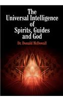 Universal Intelligence of Spirits, Guides and God