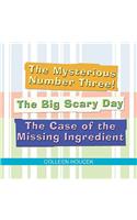The Mysterious Number Three! The Big Scary Day The Case of the Missing Ingredient: (English)