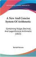 New And Concise System Of Arithmetic