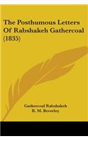 Posthumous Letters Of Rabshakeh Gathercoal (1835)