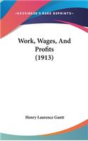Work, Wages, And Profits (1913)
