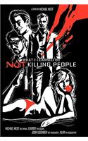 What I Learned by Not Killing People