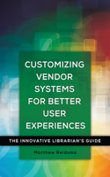 Customizing Vendor Systems for Better User Experiences