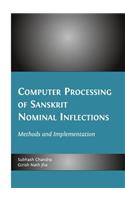 Computer Processing of Sanskrit Nominal Inflections: Methods and Implementation