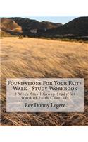 Foundations For Your Faith Walk - Study Workbook: 9 Week Small Group Study for Word of Faith Churches