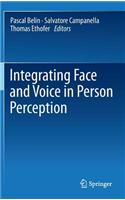 Integrating Face and Voice in Person Perception