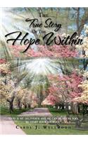 The True Story of the Hope Within