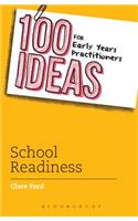 100 Ideas for Early Years Practitioners: School Readiness