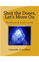 Shut the Doors, Let's Move On