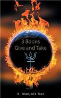 3 Boons Give and Take