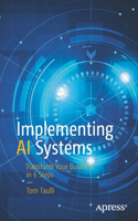 Implementing AI Systems