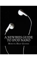 Newbies Guide to iPod Nano