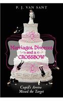 Marriages, Divorces and A Crossbow