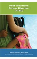 Post-Traumatic Stress Disorder (PTSD)