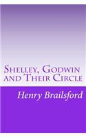 Shelley, Godwin and Their Circle