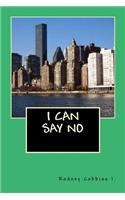 I Can Say No