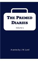 The Premed Diaries: Volume I(The Premed Diaries)