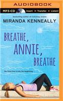 Breathe, Annie, Breathe