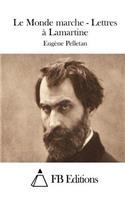 Le Monde marche - Lettres à Lamartine