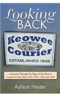 Looking Back: A Journey Through the Pages of the Keowee Courier for the Years 1915, 1918, 1924 and 1935