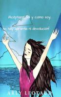 Aceptame Tal y Como Soy, No hay Garantia ni Devolucion!