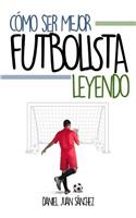 Cómo ser mejor futbolista leyendo