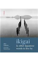 Ikigai and Other Japanese Words to Live by