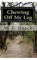 Chewing Off My Leg