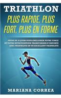 Triathlon Plus Rapide, Plus Fort, Plus En Forme